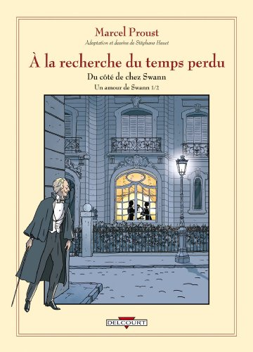 A la recherche du temps perdu. Un amour de Swann Volume 1