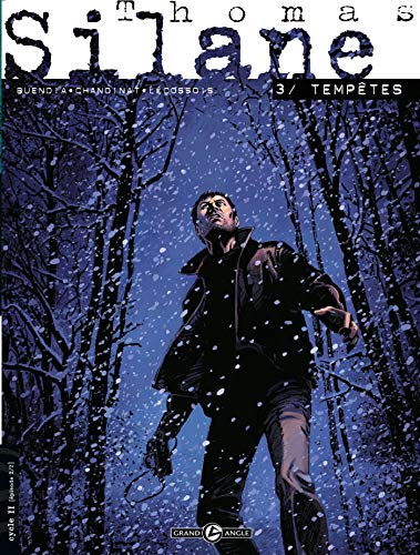 Thomas Silane. Tome 3 : tempêtes