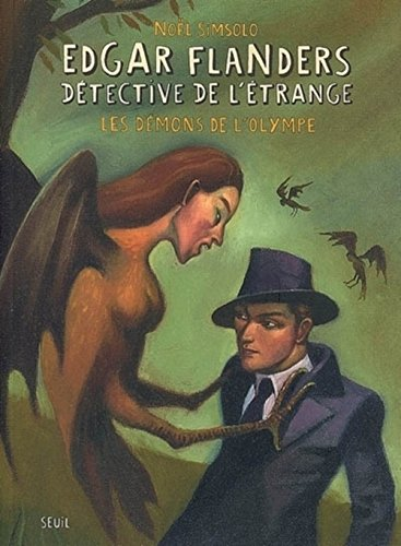 Edgar Flanders détective de l'étrange : les démons de l'Olympe
