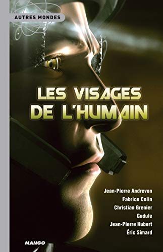Les visages de l'humain : Anthologie
