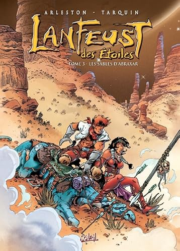 Lanfeust des étoiles. Tome 3 : les sables d'Abraxar