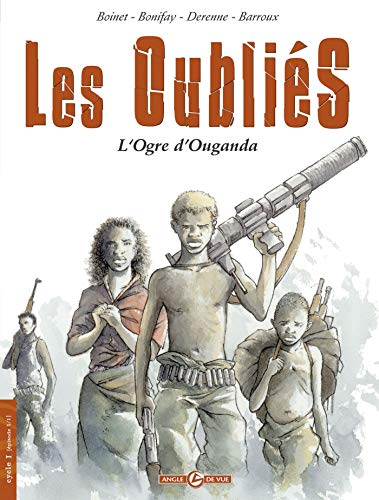 Les oubliés : l'ogre d'Ouganda