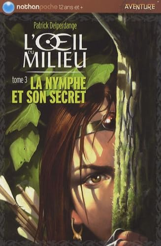 L'oeil du milieu t3 : la nymphe et son secret