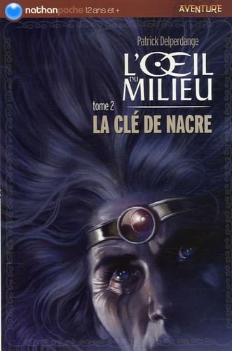 L'oeil du milieu t2 : la clé de nacre