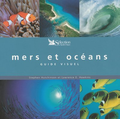 Mers et oceans : guide visuel