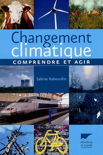 Changement climatique : comprendre et agir