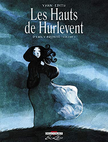 Les Hauts de Hurlevent, tome 1