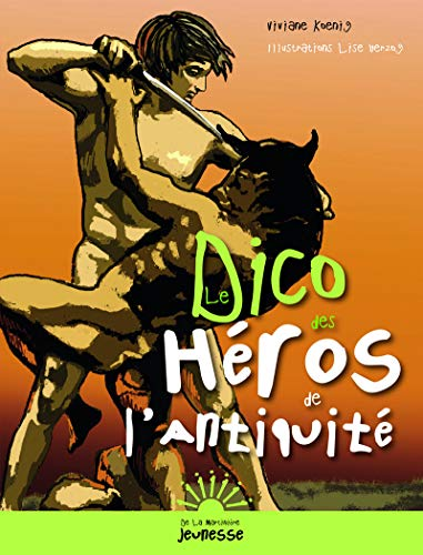 Le dico des héros de l'antiquité