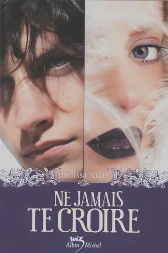 Ne jamais te croire Tome 2