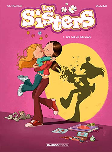 Les Sisters, Tome 1 : Un air de famille