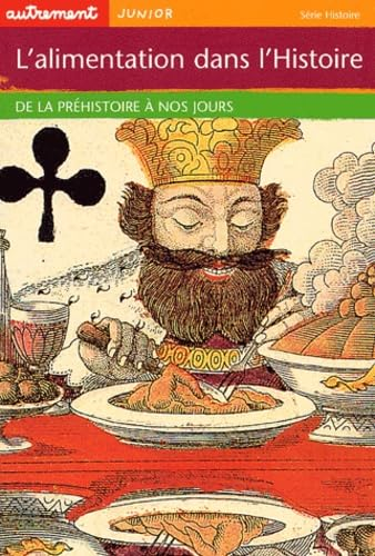 L'alimentation dans l'histoire : de la préhistoire à nos jours