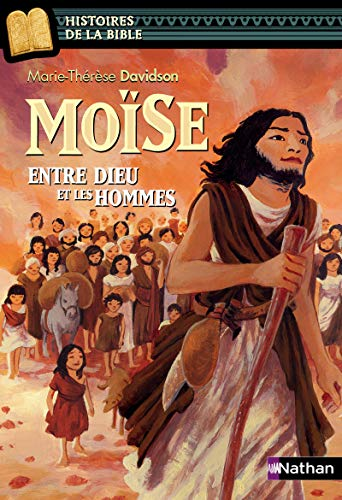 Moïse : entre dieu et les hommes
