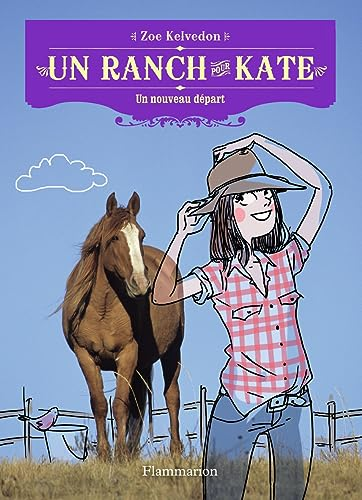 Un ranch pour Kate, Tome 1 : Un nouveau départ