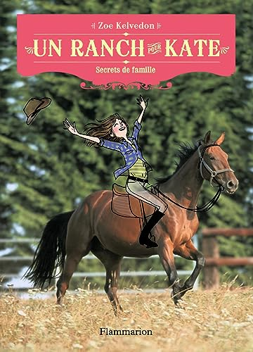 Un ranch pour Kate, Tome 3 : Secrets de famille