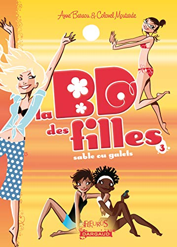 La BD des filles, Tome 3 : Sable ou galets ?
