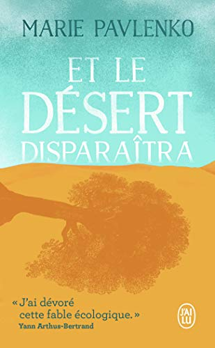 Et le désert disparaitra
