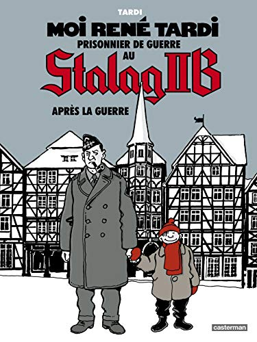 Moi René Tardi, prisonnier de guerre au Stalag IIB, Tome 3
