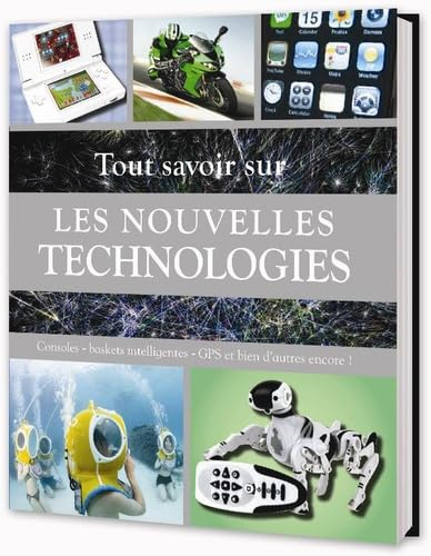 Tout savoir sur les nouvelles technologies