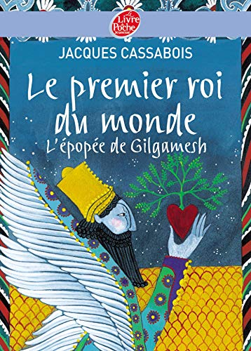 Le premier roi du monde : L'épopée de Gilgamesh