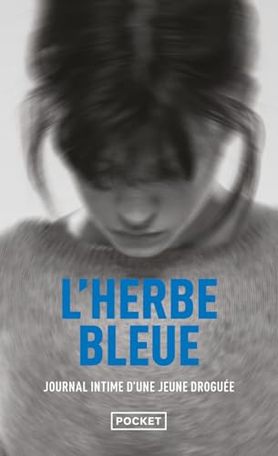 l'herbe bleue ; journal intime d'une jeune droguée