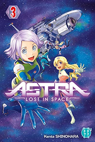 Astra, lost en space, tome 3