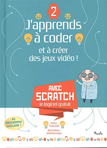 J'apprends à coder et à créer des jeux vidéo ! tome 2