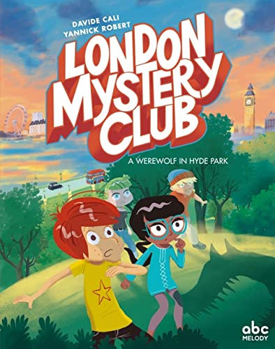 London mystery club, A werewolf in Hyde Park