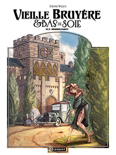 Vieille Bruyère et Bas de Soie, tome 2 : Murder party