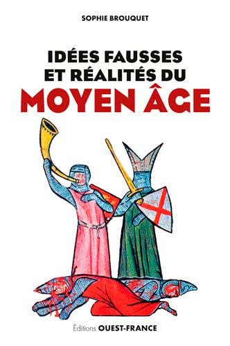 Idées fausse et réalités du Moyen Age
