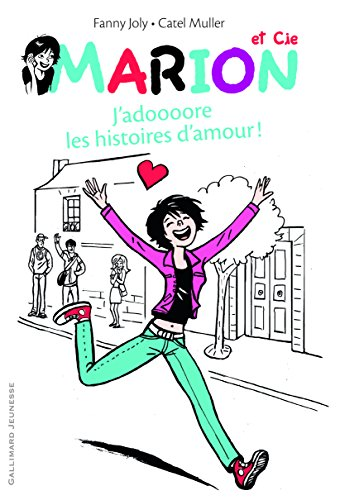 Marion et Cie (Tome 1-J'adoooore les histoires d'amour !)
