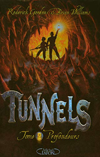 Tunnels, tome 2 : profondeurs