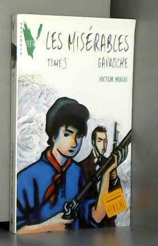 LES MISERABLES TOME 3 GAVROCHE
