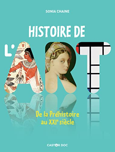 Histoire de l'art : de la Préhistoire au XXIe siècle