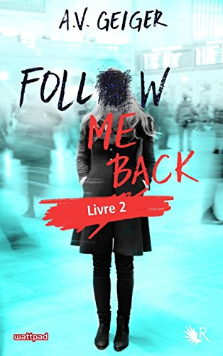 Follow Me Back, tome 2