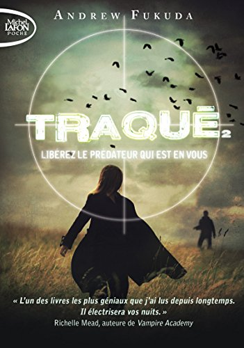 Traqué, tome 2 : Libérez le prédateur qui est en vous