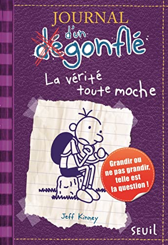 Journal d'un dégonflé, tome 5 : La vérité toute moche