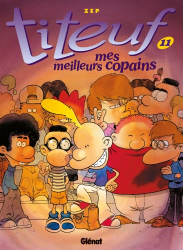 Titeuf, tome 11 : mes meilleurs copains