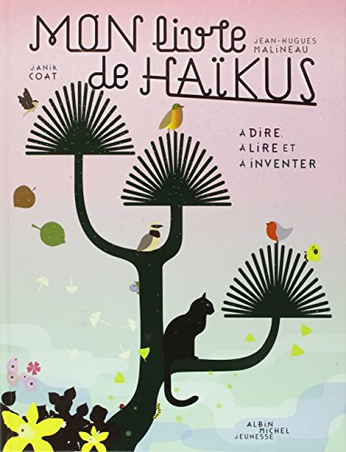 Mon livre de Haikus : A dire, à lire et à inventer