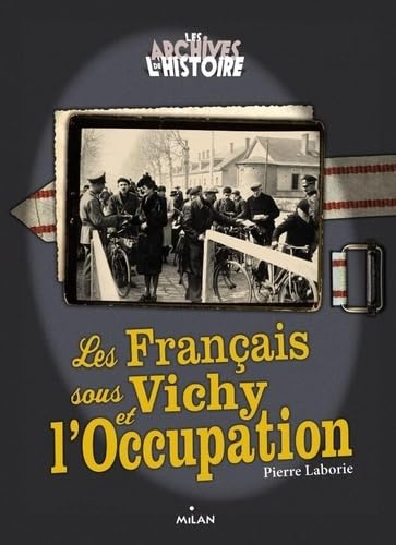 Les français sous Vichy et l'occupation