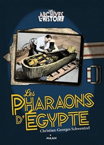 Les pharaons de l'Egypte
