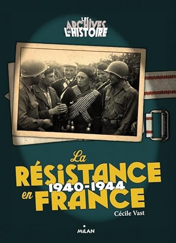 La résistance en France : 1940-1944
