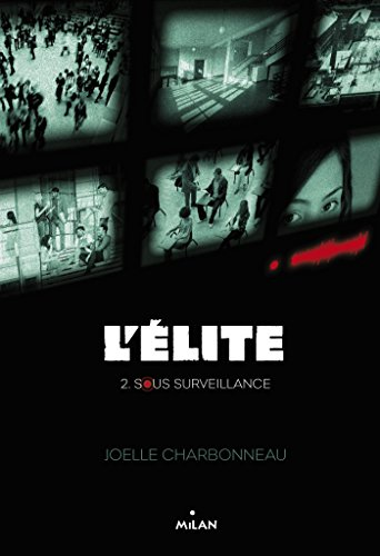 L'élite, tome 2 : sous surveillance
