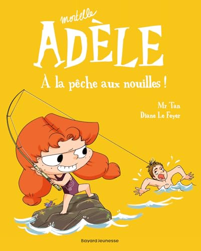 Mortelle Adèle, Tome 12: À la pêche aux nouilles
