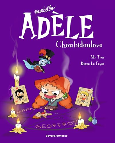 Mortelle Adèle T.10 - Choubidoulove
