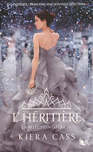 La Sélection - T4 : l'héritière