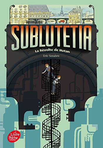 Sublutetia - Tome 1 : La révolte de Hutan