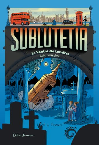 Sublutetia - Tome 3 : Le Ventre de Londres