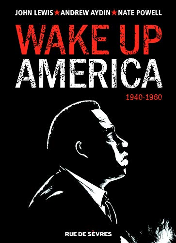 Wake up America, tome 1 : 1940-1960