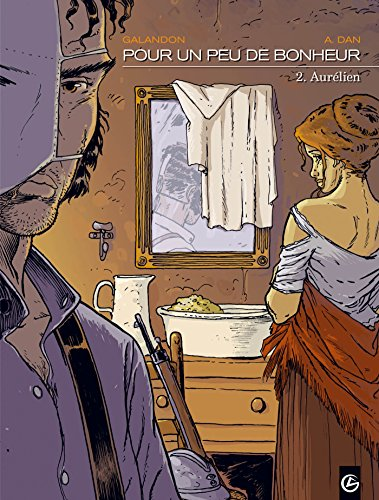 Pour un peu de bonheur. Tome 2 : Aurélien