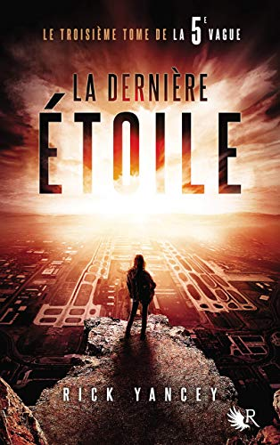 La 5e Vague, tome 3 : la dernière étoile
